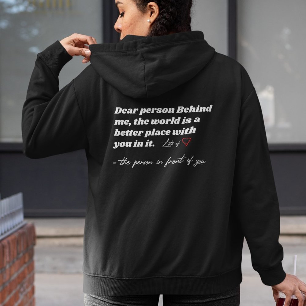 "Dear Person Behind Me" Brand New Unisex Hoodie Sweatshirt